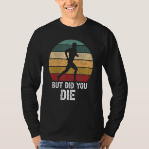 Camiseta Retro Vintage, Mas Você Morreu Preso De Runner Inc