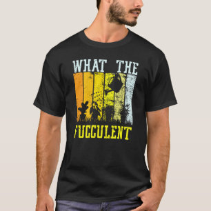 Camiseta Retro Vintage O Que O Cactus Fuculento Suculenta