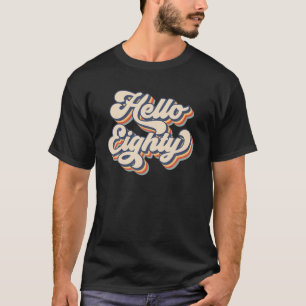 Camiseta Retro Vintage Olá, Oitenta Mulheres Legal