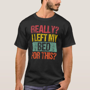 Camiseta Retro Vintage Realmente Deixei Minha Cama Por Isso