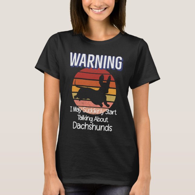 Camiseta Retro Weiner Dog  Warning Quote Retro  Dachshund (Frente)