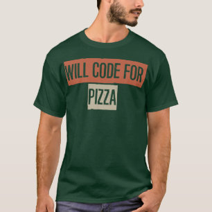 Camiseta Retro, Will Codifique Para Pizza Engraçado