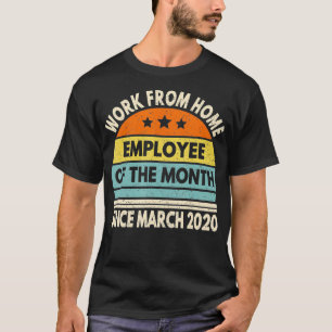 Camiseta Retro Work From Home Employee Of The Month Since M