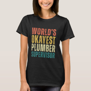 Camiseta Retro World's Okayest Plumber Supervisor Funny Plu
