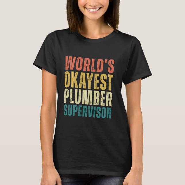 Camiseta Retro World's Okayest Plumber Supervisor Funny Plu (Frente)