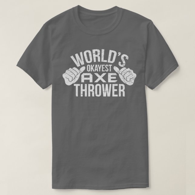 Camiseta Retro Worldx27s Okayest Ax Thrower Hatchet Ax (Frente do Design)