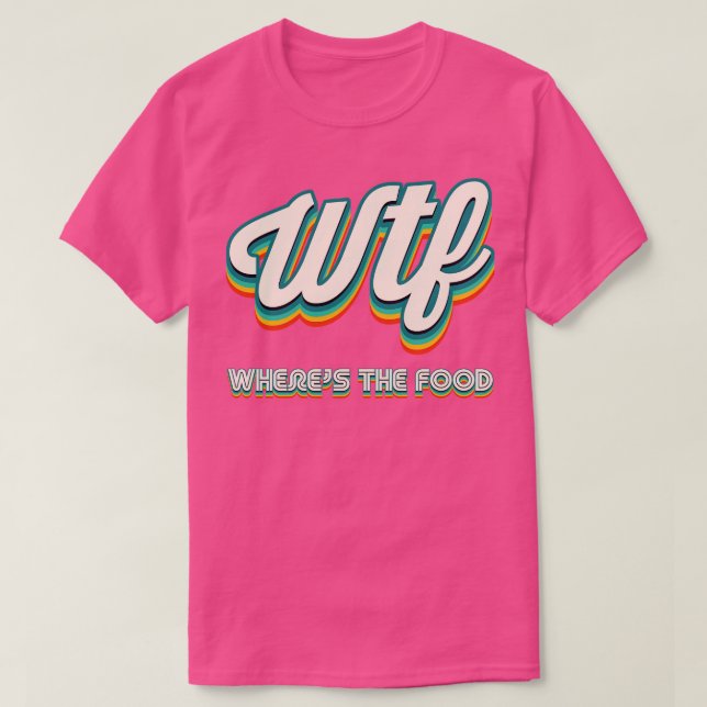 Camiseta Retro WTF Onde Está A Comida (Frente do Design)
