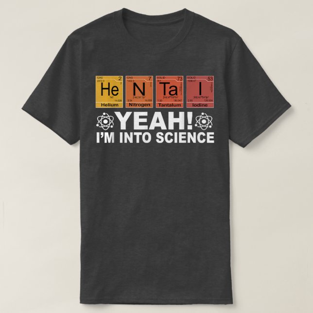 Camiseta Retro Yeah I'm Into Science Hentai Periodic Table  (Frente do Design)