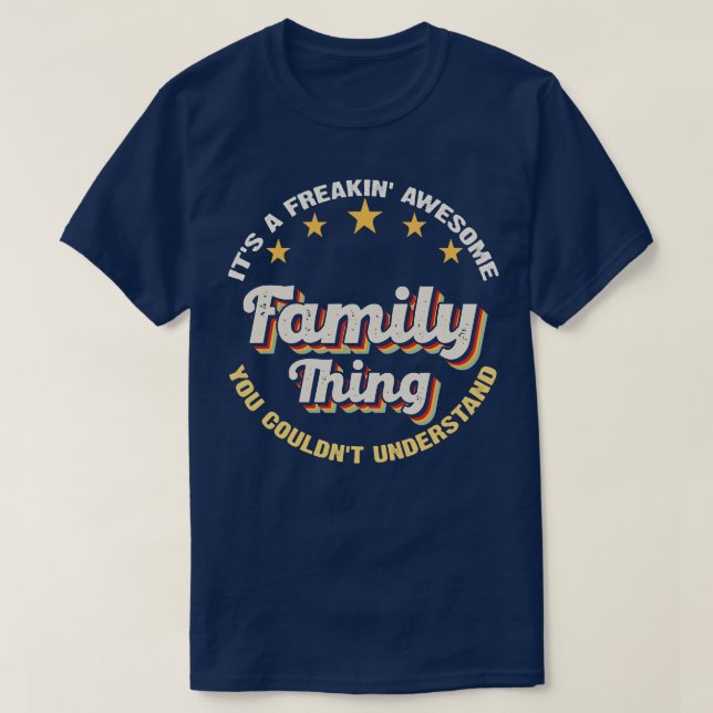Camiseta Reunião Familiar É Uma Coisa Incrível Da Família (Frente do Design)