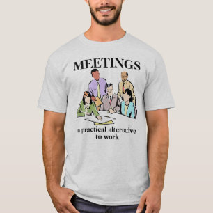 Camiseta Reuniões Local de Trabalho Escritório Humor Cami