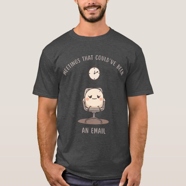 Camiseta Reuniões que Poderiam ter sido um E-mail (Frente)