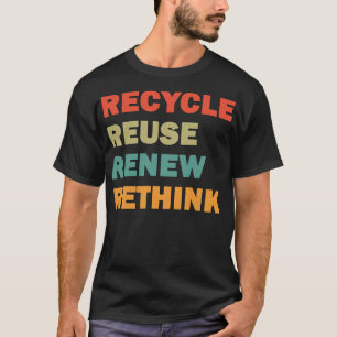 Camiseta Reutilizar Renovação de reciclar Repensar 3