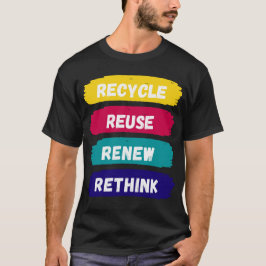 Camiseta Reutilizar Renovar Repensar reciclar