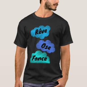 Camiseta "RÊVE, OSE, positivo da frase do avec do t-shirt