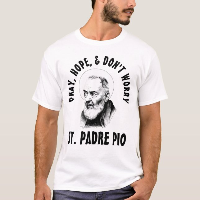 CAMISETA REZA QUE A ESPERANÇA NÃO SE PREOCUPE COM RUAS. PIO (Frente)