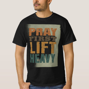 Camiseta Rezar Primeiro Levantar Pesado – Mo de Fi