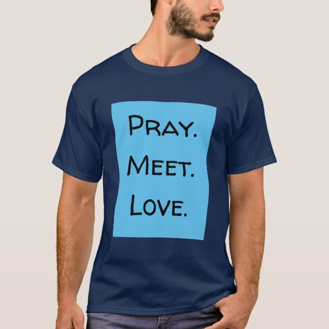 Camiseta Reze. Conheça. Amor. Engraçado Cotação Azul e Pret (Frente)