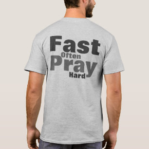Camiseta Reze Duro Rápido Frequentemente