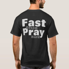 Camiseta Reze Duro Rápido Frequentemente