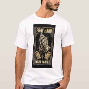 Camiseta Reze Duro Trabalhe Mais Duro Esqueleto Mãos Rezand