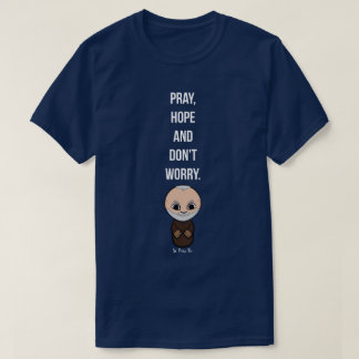 Camiseta Reze, Esperança e não se preocupe com Padre Pio