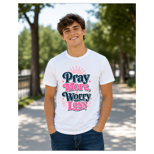 Camiseta Reze Mais, Preocupe-se Menos