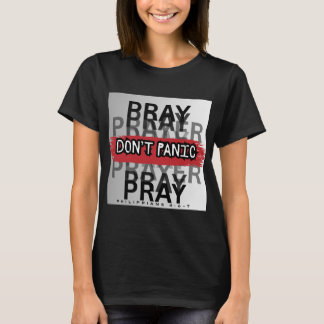 Camiseta Reze, Não Entre em Pânico