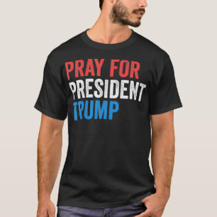 Camiseta Reze pelo presidente Trump para ficar bem em breve