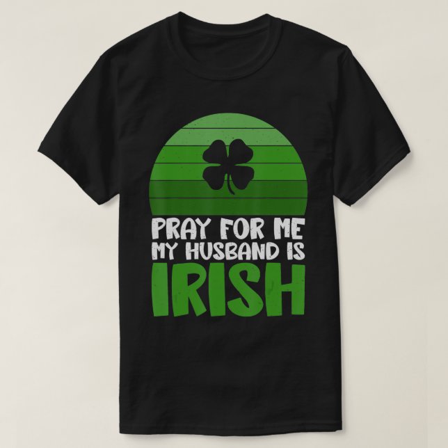 Camiseta Reze por mim, meu Hus é irlandês (Frente do Design)