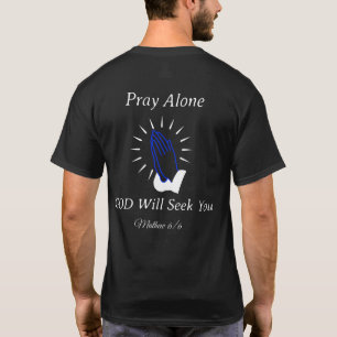 Camiseta Reze Sozinho DEUS Vai Buscá-Lo