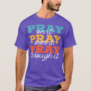 Camiseta Rezem Nele Rezem Por Sua Causa, Rezem Através Dele