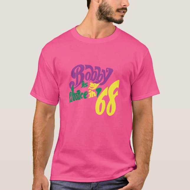 Camiseta RFK - Bobby É Minha Escolha Em 68 - Robert F Kenne (Frente)