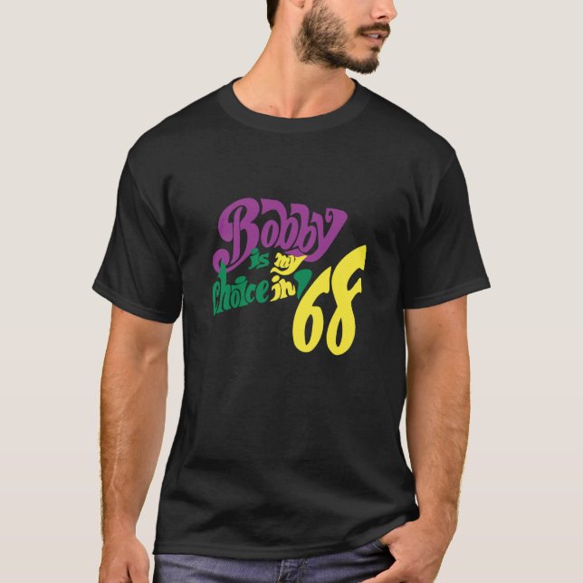 Camiseta RFK - Bobby É Minha Escolha Em 68 - Robert F Kenne (Frente)