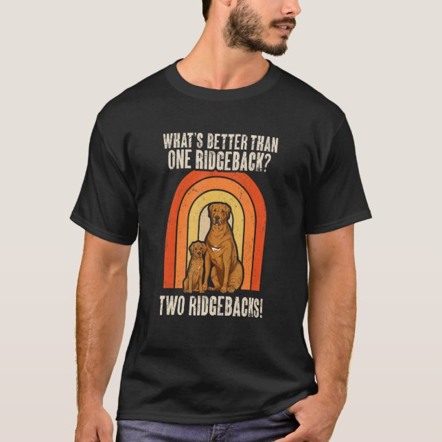 Camiseta Rhodesian Ridgeback Retro What's Better Than One R (Frente)