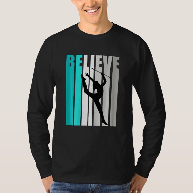 Camiseta Rhythmic Gymnastics Believe Baton Twirling Girls W (Frente)