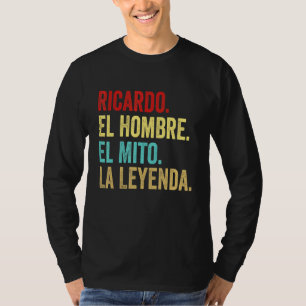 Camiseta Ricardo El Hombre El Mito La Leyenda Regalo Para R