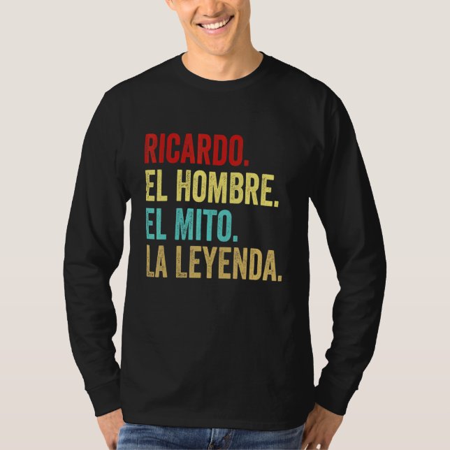 Camiseta Ricardo El Hombre El Mito La Leyenda Regalo Para R (Frente)