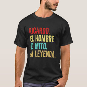 Camiseta Ricardo El Hombre El Mito La Leyenda Regalo Para R
