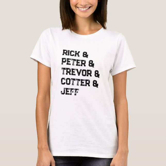 Camiseta Rick & Peter & Trevor & Cotter & Jeff T-Shirt (Frente)
