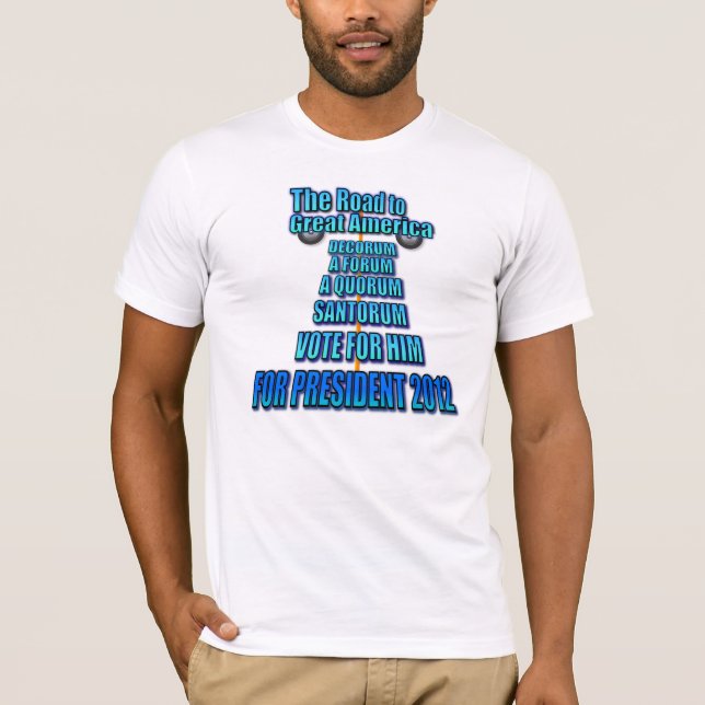 Camiseta Rick Santorum: A estrada para a América Excelente (Frente)