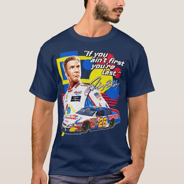Camiseta Ricky Bobby - Se não for primeiro, é o último (Frente)