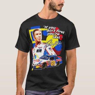Camiseta Ricky Bobby Se Você Tiver Primeiro Sua Última Corr
