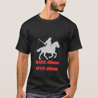 Camiseta Ride Alone Win Alone Motivational Quote Design | L