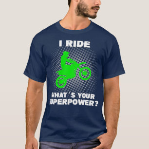 Camiseta Ride Motocross O que é seu super poder engraçado