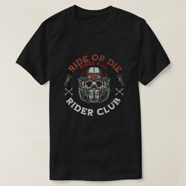 Camiseta Ride or die Rider club unique designe  (Frente do Design)
