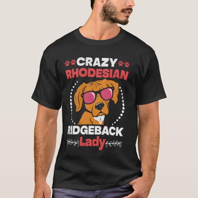 Camiseta Ridgebacks LOUCO RHODESIAN RIDGEBACK LADY CÃE (Frente)