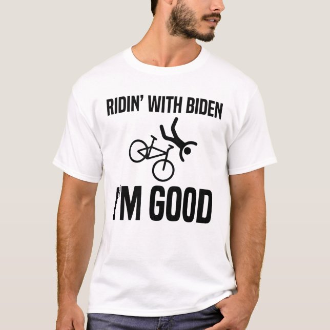 Camiseta Ridin' Com Biden, estou bem  (Frente)