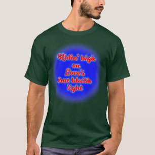 Camiseta Ridin High on ama True Bluish Light
