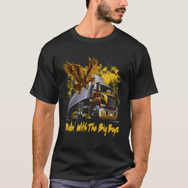 Camiseta Ridin' With Big Boys 18 Wheeler Truck Driver Drivi (Frente)