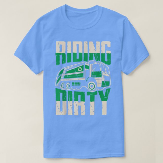 Camiseta Riding dirty Funny garbage truck driver  (Frente do Design)